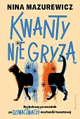 Kwanty nie gryzą