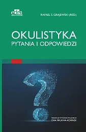 Okulistyka Pytania i odpowiedziS.R. Grajewski Okulistyka Pytania i odpowiedziS.R. Grajewski