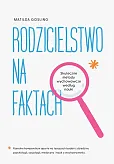Rodzicielstwo na faktach
