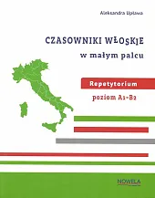 Czasowniki włoskie w małym palcu repetytorium A1-B2