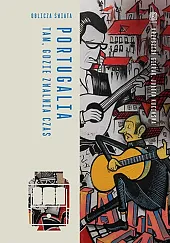 Portugalia Tam, gdzie zwalnia czasKrzysztof Gierak