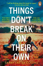 Things Don’t Break On Their OwnEaster Collins Sarah