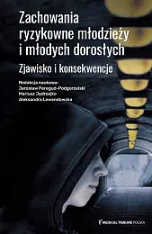 Zachowania ryzykowne młodzieży i młodych dorosłychJarosław Peregud-Podgorzelski