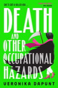 Death and Other Occupational Hazards Death and Other Occupational Hazards