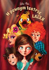W pewnym teatrze lalekLidia Miś W pewnym teatrze lalekLidia Miś