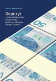 Depozyt u jednostki samorządu terytorialnego jako forma lokowania wolnych środków Depozyt u jednostki samorządu terytorialnego jako forma lokowania wolnych środków