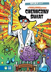 Nauka rządzi! Z Panią Sonią przez chemiczny świat