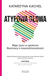 Atypowa głowa Moje życie w spektrumKatarzyna Kachel