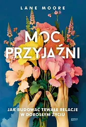 Moc przyjaźniLane Moore
