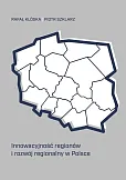 Innowacyjność regionów i rozwój regionalny w Polsce