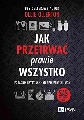 Jak przetrwać prawie wszystko. Poradnik brytyjskich,Ollie Ollerton