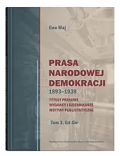 Prasa Narodowej Demokracji 1893-1939 Tytuły prasowe,,Ewa Maj