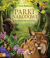 Parki narodowe. Symbole polskiej przyrodyHanna Będkowska