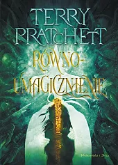 RównoumagicznienieTerry Pratchett