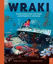 Wraki Najsłynniejsze historie zatopionych statków