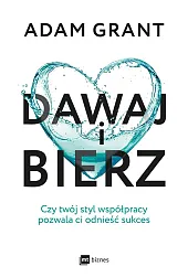 Dawaj i bierzAdam Grant