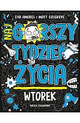 Wtorek Najgorszy tydzień życia Wtorek Najgorszy tydzień życia