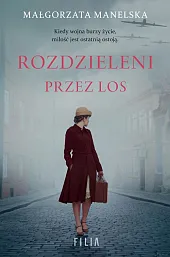 Rozdzieleni przez losMałgorzata Manelska