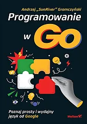 Programowanie w Go.Andrzej Gromczyński Programowanie w Go.Andrzej Gromczyński