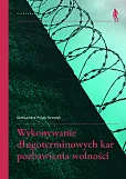 Wykonywanie długoterminowych kar pozbawienia wolności Wykonywanie długoterminowych kar pozbawienia wolności