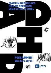 ADHD. Poradnik dla dorosłych