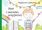 Staś i maleńki przyjacielMagdalena Ludwiczak