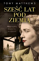 Sześć lat pod ziemią Sześć lat pod ziemią
