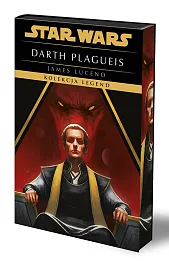 Star Wars Darth Plagueis. Kolekcja Legend (ekskluzywna edycja)