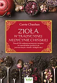 Zioła w Tradycyjnej Medycynie Chińskiej Zioła w Tradycyjnej Medycynie Chińskiej