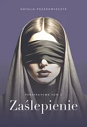 Perspektywa. Tom 1. Zaślepienie Perspektywa. Tom 1. Zaślepienie