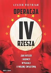 Operacja IV Rzesza Jak Hitler i Niemcy wygrali II wojnę