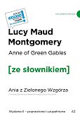 Anne of Green Gables / Ania z Zielonego Wzgórza z podręcznym słownikiem angielsko-polskim Anne of Green Gables / Ania z Zielonego Wzgórza z podręcznym słownikiem angielsko-polskim