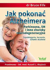Jak pokonać Alzheimera, Parkinsona, SM i,Bruce Fife