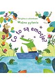 Co to są emocje? Książka z okienkami. Ważne pytania Co to są emocje? Książka z okienkami. Ważne pytania