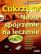 Cukrzyca Nowe spojrzenie na leczenieAndrew Laughin