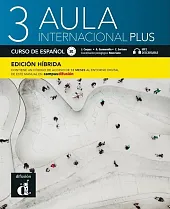 Aula internacional Plus 3 Edición híbrida Libro del alumno