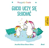 Przygody Gucia Gucio uczy się słuchaćChow Chine Aurelie Chien Przygody Gucia Gucio uczy się słuchaćChow Chine Aurelie Chien