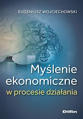 Myślenie ekonomiczne w procesie działaniaDifin  Myślenie ekonomiczne w procesie działaniaDifin