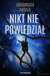Nikt nie powiedziałMałgorzata Rogala Nikt nie powiedziałMałgorzata Rogala