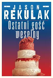 Ostatni gość weselnyJason Rekulak