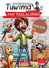 Kolorowanki Tuwima. Pan Tralaliński z naklejkamiAgnieszka Karłowicz Kolorowanki Tuwima. Pan Tralaliński z naklejkamiAgnieszka Karłowicz