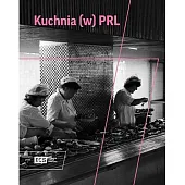 Kuchnia (w) PRLGrzegorz Piotrowski