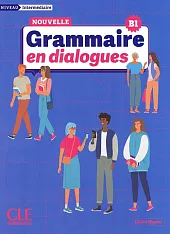 Grammaire en dialogues Niveau intermediaire B1,Miquel Claire Grammaire en dialogues Niveau intermediaire B1,Miquel Claire
