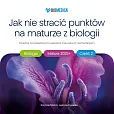 Jak nie stracić punktów na maturze z biologii 2025+ Część 2 poradnik z przykładowymi zadaniami maturalnymi i komentarzami Jak nie stracić punktów na maturze z biologii 2025+ Część 2 poradnik z przykładowymi zadaniami maturalnymi i komentarzami