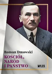 Kościół, naród i państwoRoman Dmowski Kościół, naród i państwoRoman Dmowski