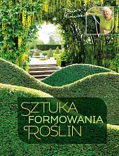 Sztuka formowania roślinDanuta Młoźniak