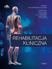 Rehabilitacja kliniczna Tom 2I.Sarzyńska-Długosz 