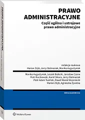 Prawo administracyjne. Część ogólna i ustrojowe prawo administracyjne [PRZEDSPRZEDAŻ]