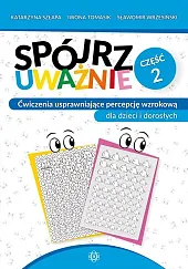 Spójrz uważnie. Część 2Katarzyna Szłapa Spójrz uważnie. Część 2Katarzyna Szłapa