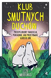Klub Smutnych Duchów Przepełniony nadzieją poradnik jak przetrwać gorsze dni
